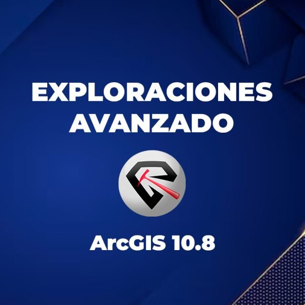 ArcGIS 10.8 Avanzado en Exploraciones Mineras